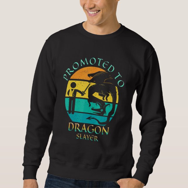 Promoted To Dragon Slayer  Broken Arm Collarbone K Sweatshirt (Front)