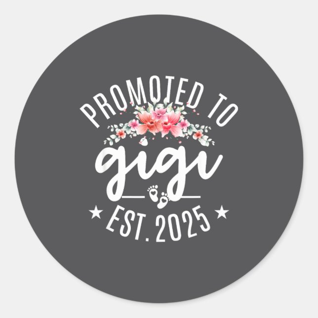 Promoted To Gigi 2025 Flower First Time New Grandm Classic Round Sticker (Front)