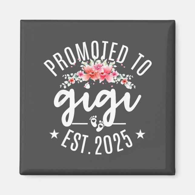 Promoted To Gigi 2025 Flower First Time New Grandm Magnet (Front)