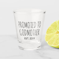 Promoted To Godmother | New Baby Gift Shot Glass