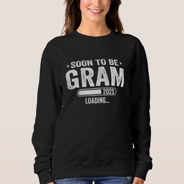 Promoted To Gram Est 2025 Soon To Be Gram Mothers  Sweatshirt (Front)