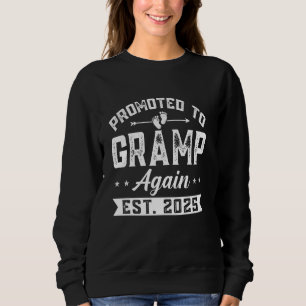 Promoted To Gramp Again 2025 Baby Announcement Sib Sweatshirt