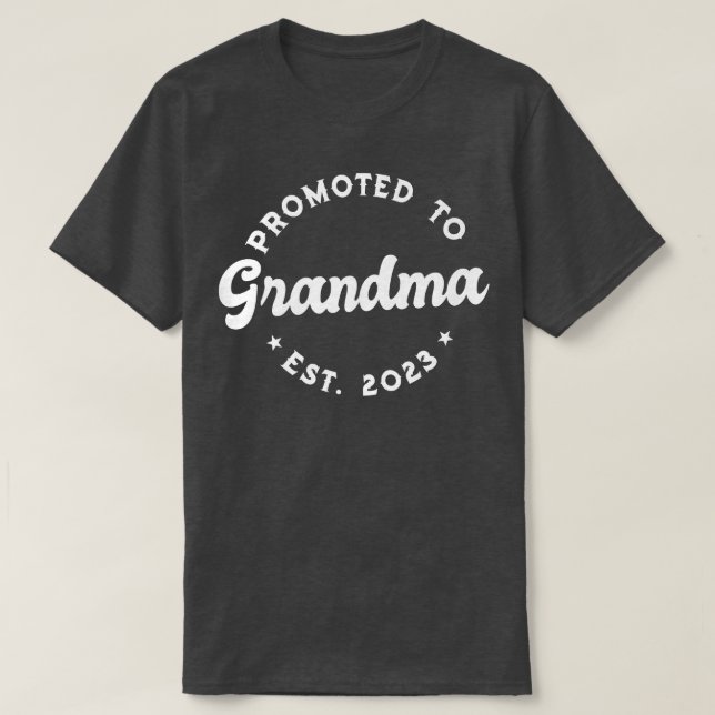 Promoted To Grandma 2023 Grandmother  T-Shirt (Design Front)