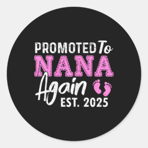 Promoted To Grandma Again 2025 Nana Pregnancy Anno Classic Round Sticker