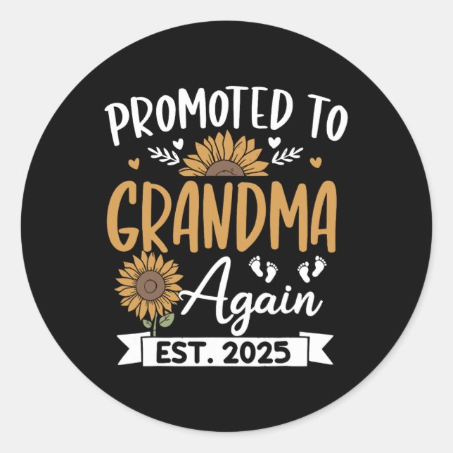 Promoted To Grandma Again Est 2025 Sunflower  Classic Round Sticker (Front)