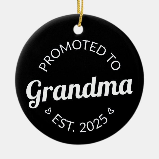 Promoted To Grandma Est. 2025 I Ceramic Ornament (Front)