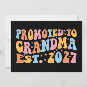 Promoted To Grandma Est 2027 New Nana