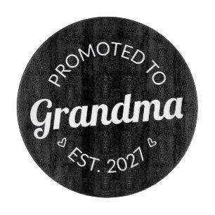 Promoted To Grandma Est 2027 New Nana I Cutting Board