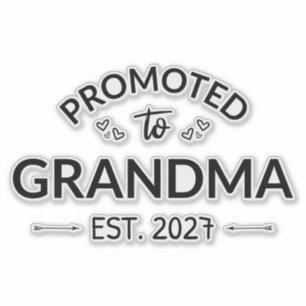 Promoted To Grandma Est 2027 New Nana II
