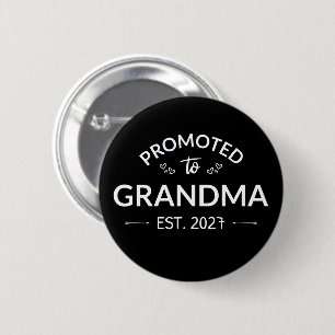 Promoted To Grandma Est 2027 New Nana II 6 Cm Round Badge