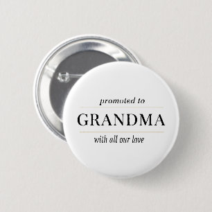 Promoted to Grandma Gift 6 Cm Round Badge