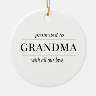 Promoted to Grandma Gift Ceramic Ornament