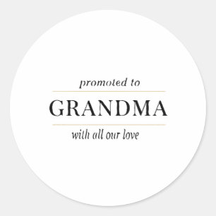 Promoted to Grandma Gift Classic Round Sticker