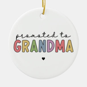 Promoted to Grandma New Grandma to be gifts Ceramic Ornament