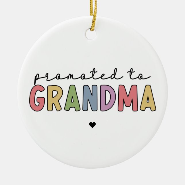 Promoted to Grandma New Grandma to be gifts Ceramic Ornament (Front)