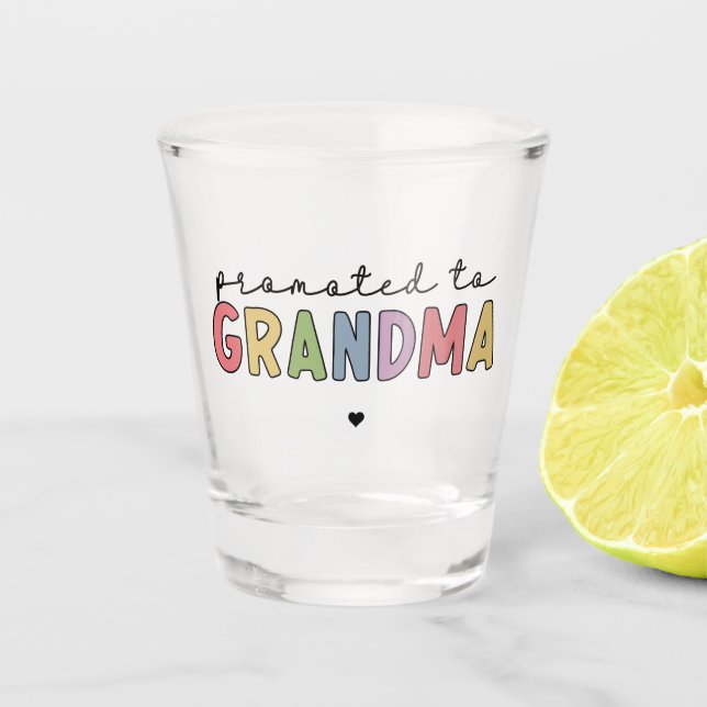Promoted to Grandma New Grandma to be gifts Shot Glass (Front)