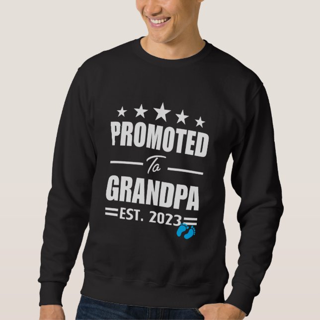 Promoted To Grandpa 2023 Great Grandpa 2023 It's A Sweatshirt (Front)