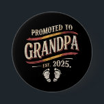 Promoted To Grandpa 2025 Grandpa est 2025  7.5 Cm Round Badge<br><div class="desc">Promoted To Grandpa 2025 Grandpa est 2025 Soon To Be Grandpa</div>