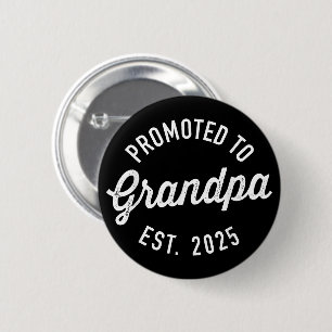 Promoted to Grandpa 2025 Soon to Be Grandfather 6 Cm Round Badge