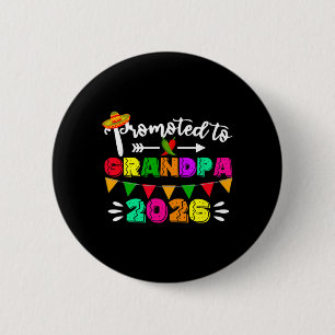 Promoted to Grandpa 2026 Cinco De Mayo Pregnancy 6 Cm Round Badge