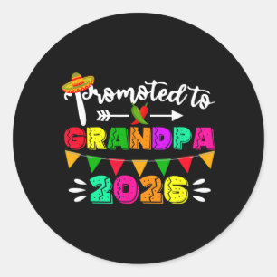 Promoted to Grandpa 2026 Cinco De Mayo Pregnancy Classic Round Sticker