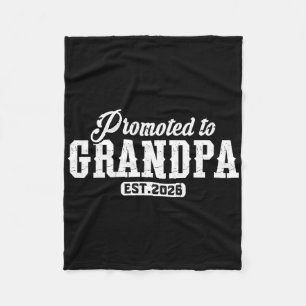 Promoted To Grandpa 2026 Grandpa Est 2026 Soon To  Fleece Blanket
