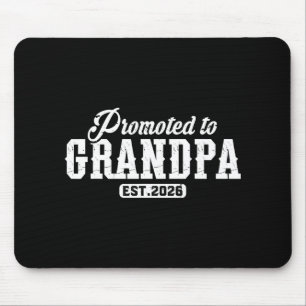 Promoted To Grandpa 2026 Grandpa Est 2026 Soon To Mouse Pad