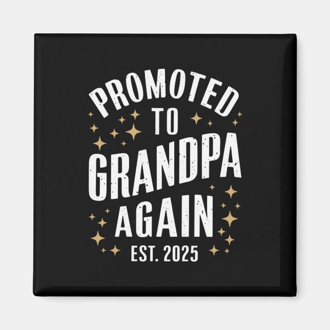 Promoted to Grandpa Again 2025 Soon Grandfather  Magnet (Front)
