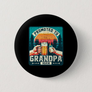 Promoted To Grandpa Again Dad Funny Dad Fathers Da 6 Cm Round Badge