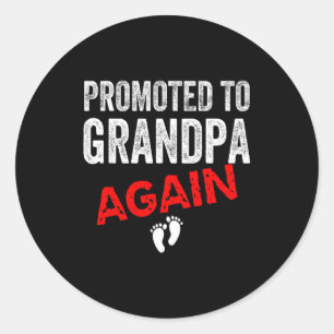 Promoted To Grandpa Again Dad Pregnancy Announceme Classic Round Sticker