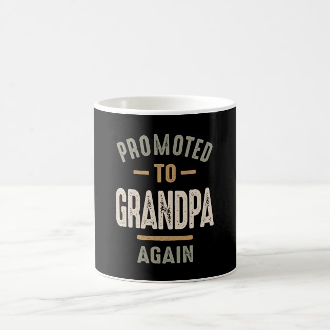 Promoted To Grandpa Again - Father and Grandpa Coffee Mug (Center)