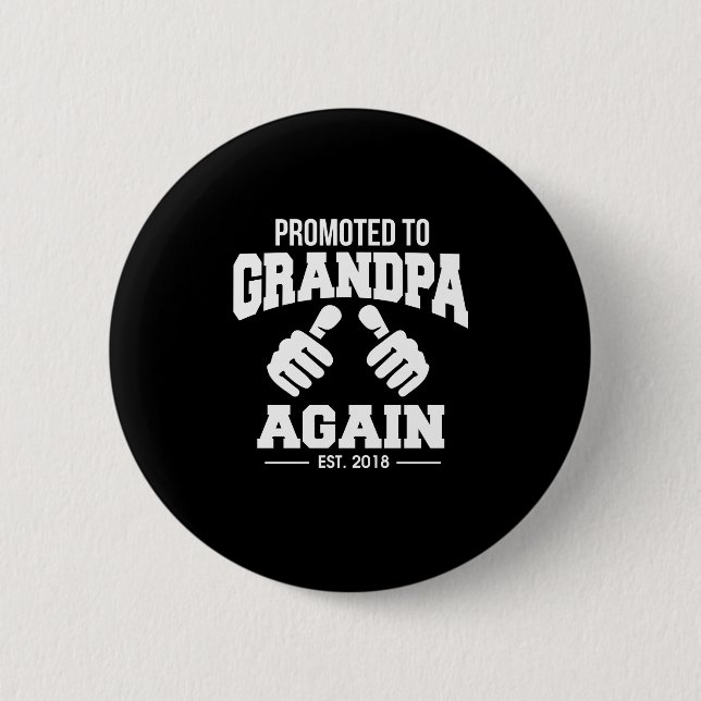 Promoted to Grandpa Again Funny 6 Cm Round Badge (Front)