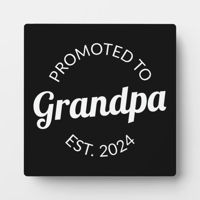 Promoted To Grandpa Est. 2024 I Plaque (Front)