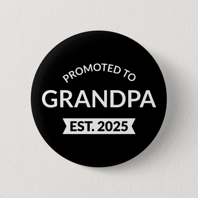 Promoted To Grandpa Est. 2025 II 6 Cm Round Badge (Front)