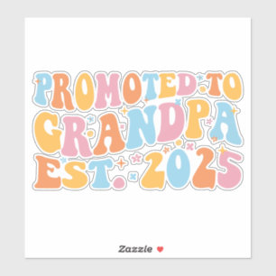 Promoted To Grandpa Est. 2025 III