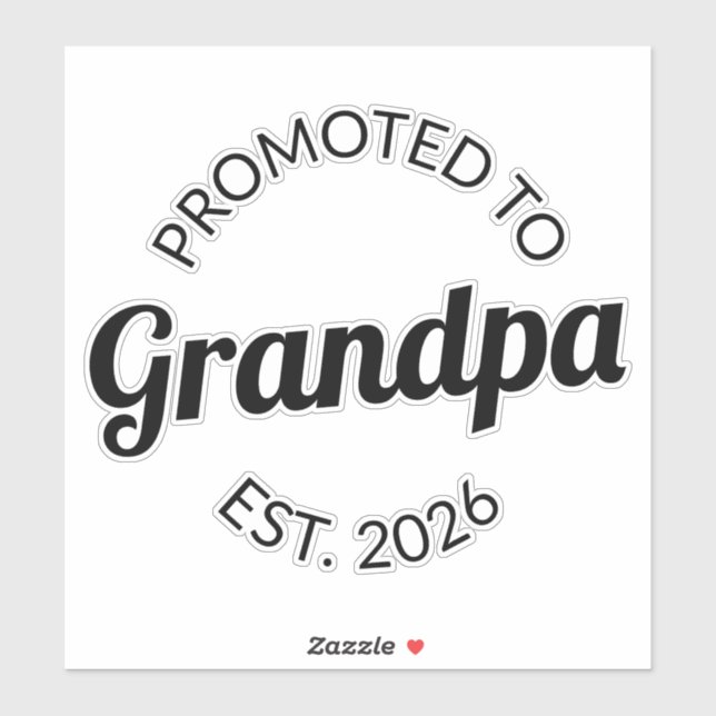 Promoted To Grandpa Est. 2026 I (Sheet)