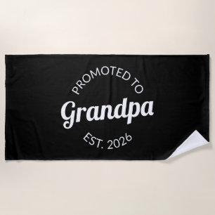Promoted To Grandpa Est. 2026 I Beach Towel