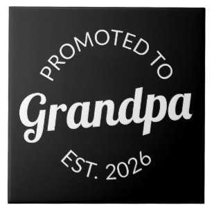 Promoted To Grandpa Est. 2026 I Ceramic Tile