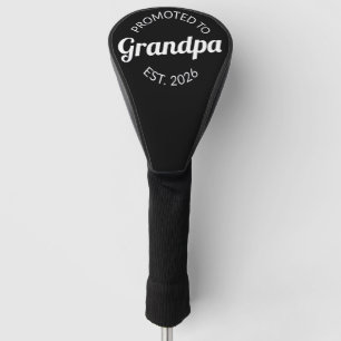 Promoted To Grandpa Est. 2026 I Golf Head Cover
