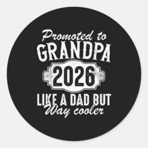 Promoted To Grandpa Est 2026 Soon To Be New Granda Classic Round Sticker