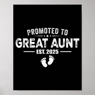 Promoted To Great Aunt 2025 Baby & Aunt Funny Poster