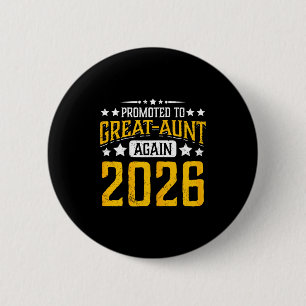 Promoted to great-aunt 2026 proud 2nd 3rd time  6 cm round badge