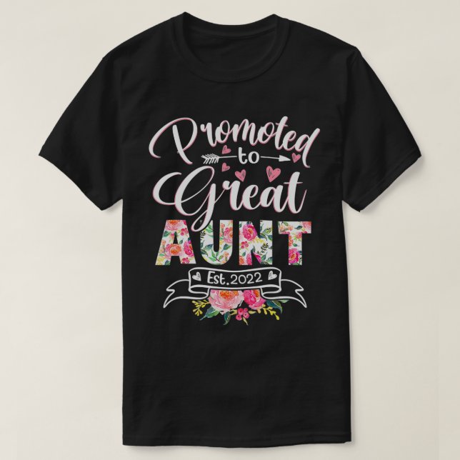 Promoted to Great Aunt Est 2022 Funny Floral First T-Shirt (Design Front)