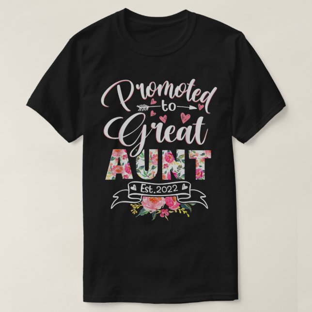 Promoted to Great Aunt Est 2022 Funny Floral First T-Shirt (Design Front)