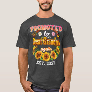 Promoted To Great Grandma Again Est 2022 Sunflower T-Shirt