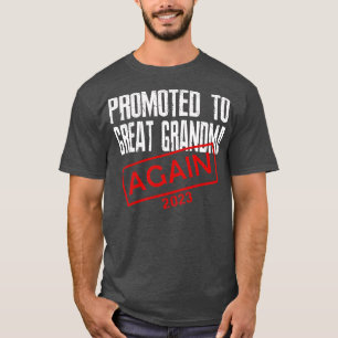 Promoted to Great Grandma Again Est 2023 Pregnanc T-Shirt