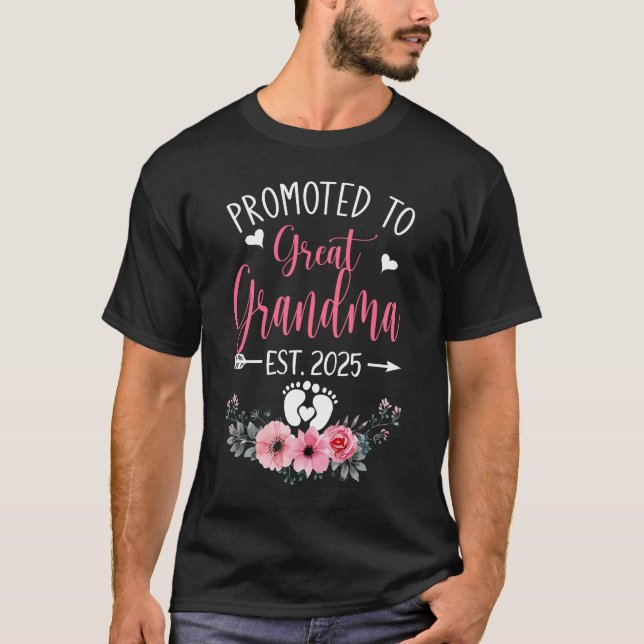 Promoted To Great Grandma Est 2025 Mothers Day Shi T-Shirt (Front)