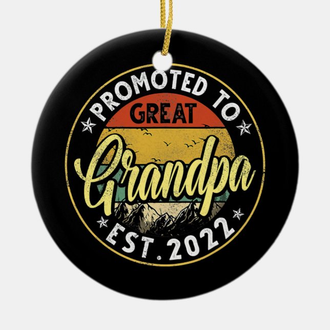 Promoted To Great Grandpa Est 2022 New Grandpa Ceramic Ornament (Front)