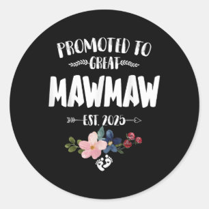 Promoted To Great Mawmaw Est 2025 First Time Mawma Classic Round Sticker