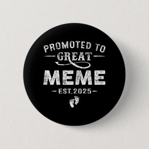 Promoted To Great Meme Est 2025 Pregnancy Announce 6 Cm Round Badge